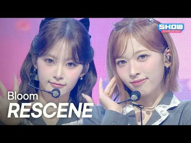 ﻿[COMEBACK] 리센느_ _ (리센느_ ) - Bloom l Show Champion l EP.580 l 251203<br><br>리센느_