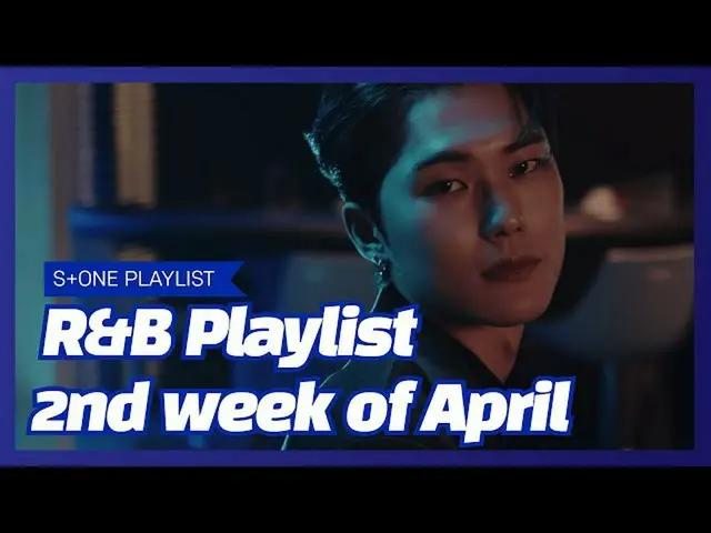 【公式cjm】 [Stone Music PLAYLIST] R&B Playlist - 2nd week of APRIL_ ｜WEN, 담예, 진보, 수