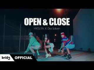 【公式】씨스타_出身ヒョリン、"Open & Close" - Mr Eazi (feat. Diplo) l HYOLYN(효린) X Dez Soliven