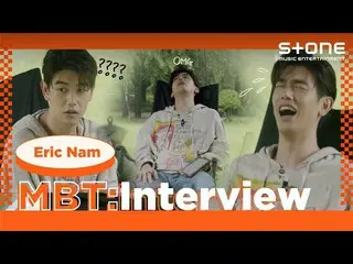 [공식 cjm] [Stone INTERVIEW] 에릭 남 _ (Eric Nam_) _MBT : Interview | Paradise, The O