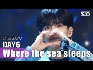 【公式sb1】데이식스_ _ (Even of Day)(데이식스_ ) - Where the sea sleeps(파도가 끝나는 곳까지) 인기가요_  