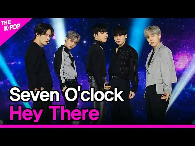【公式sbp】 Seven O'clock, Hey There (세븐어클락, Hey There) [THE SHOW_ _  201013]　 