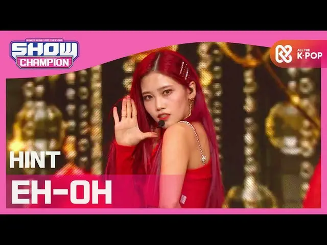 【公式mbｍ】[Show Champion] 힌트(HINT) - EH-OH l EP.374　 