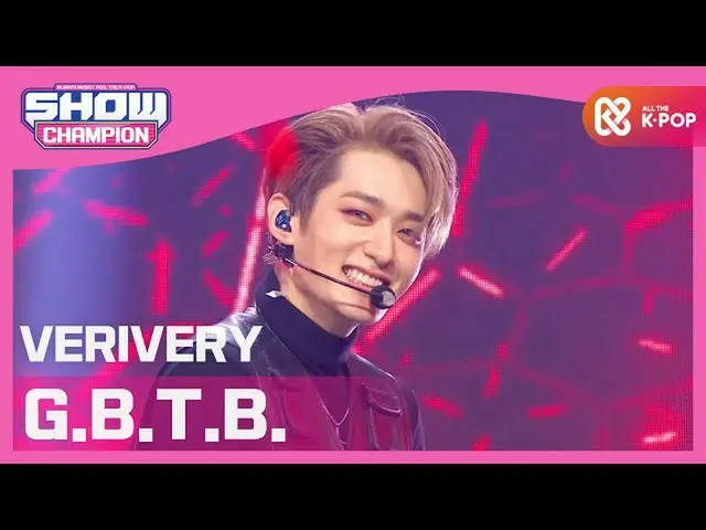 【公式mbｍ】[Show Champion] [COMEBACK] 베리베리_  - G.B.T.B (베리베리_ _  - G.B.T.B.) l EP.37