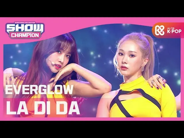 【公式mbｍ】[Show Champion] 에버글로우_  - LA DI DA (에버글로우_ _  - LA DI DA) l EP.375　 