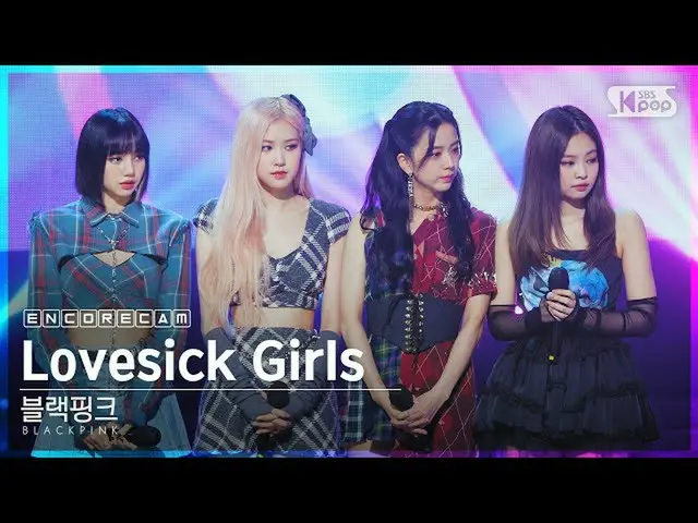 【公式sb1】[앵콜CAM] 블랙핑크_  'Lovesick Girls' 인기가요_  1위 앵콜 직캠 (블랙핑크_ _  Encore Fancam) 