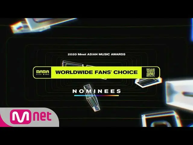 【公式mnk】[2020 MAMA Nominees] Worldwide Fans' Choice　 