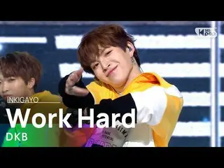 [공식 sb1] DKB_ _ (DKB_) - Work Hard (난 일해) 인기가요 _ inkigayo 20201206  