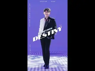 【公式】업텐션、[Special Video] 업텐션 #쿤 'Destiny' (VERTICAL ver.)  