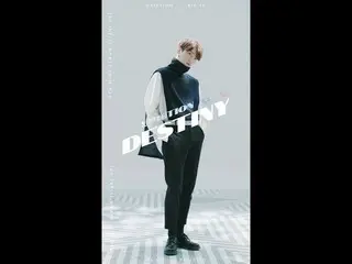 【公式】업텐션、[Special Video] 업텐션 #비토 'Destiny' (VERTICAL ver.)  