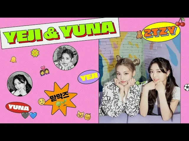 [공식] ITZY, 2TZY : Hello 2021] EP.01 YEJI & YUNA  