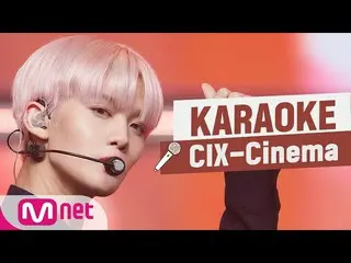 【公式mnk】🎤 씨아이엑스_ _  - Cinema KARA_ _ _ OKE🎤　 