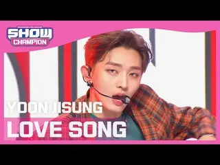 【公式mbｍ】[Show Champion] [COMEBACK] 윤지성_  - 러브 송 (YOON JISUNG - LOVE SONG) l EP.39