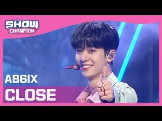 【公式mbｍ】[Show Champion] [COMEBACK] 에이비식스_  - 감아 (에이비식스_ _  - CLOSE) l EP.392　 