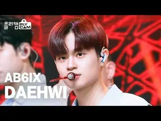 【T公式】에이비식스、RT PLAY_K_ROUND: [#플리캠] 에이비식스 FanCam🎬✔DAEHWI👉  ✔WOOJIN