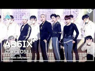 【公式mbk】[예능연구소 4K] 에이비식스_ _  직캠 '감아 (CLOSE)' (에이비식스_ _  FanCam) Show!MusicCore 21