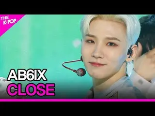 【公式sbp】 에이비식스_ _ , CLOSE (에이비식스_ , 감아) [THE SHOW_ _  210511]　 