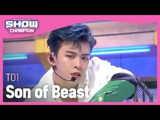 【公式mbｍ】[Show Champion] [COMEBACK] 티오원 - 선 오브 비스트_  (TO1 - Son of Beast) l EP.395