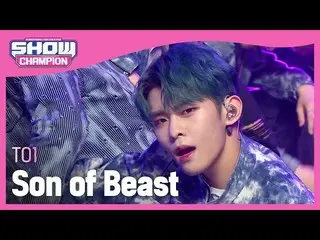 【公式mbｍ】[Show Champion] 티오원 - 선 오브 비스트_  (TO1 - Son of Beast) l EP.397　 