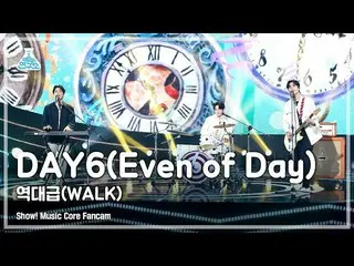 【公式mbk】[예능연구소 4K] 데이식스_  직캠 '역대급 (WALK)' (데이식스_ _ (Even of Day) FanCam) Show!Mus