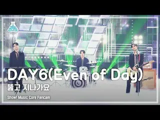 【公式mbk】[예능연구소 4K] 데이식스_  직캠 '뚫고 지나가요' (데이식스_ _ (Even of Day) FanCam) Show!MusicC