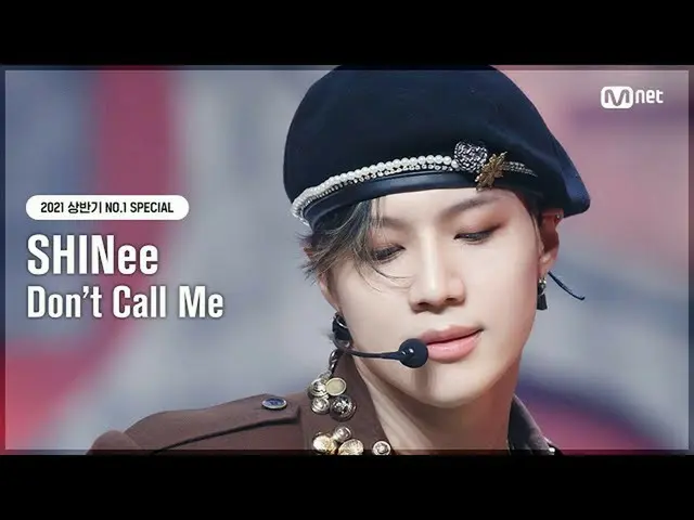 【公式mnk】[NO.1 SPECIAL] 샤이니_ (샤이니_ _ ) - Don’t Call Me #엠카운트다운_  EP.721 | Mnet 210