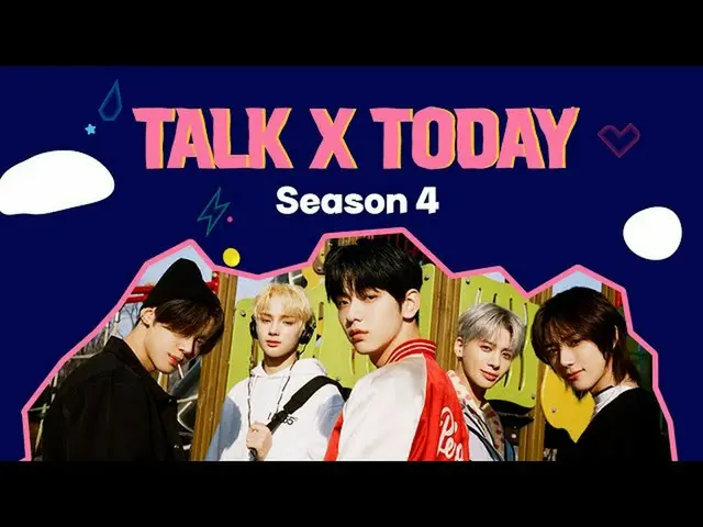 【公式】TXT、TALK X TODAY : Season4 Teaser - TXT (투모로우바이투게더)  