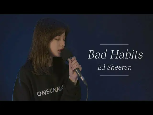 【t公式】씨엘씨、[📺] Ed Sheeran - Bad Habits | cover by 오승희 Ohseunghee<br><br>▶️  <br><