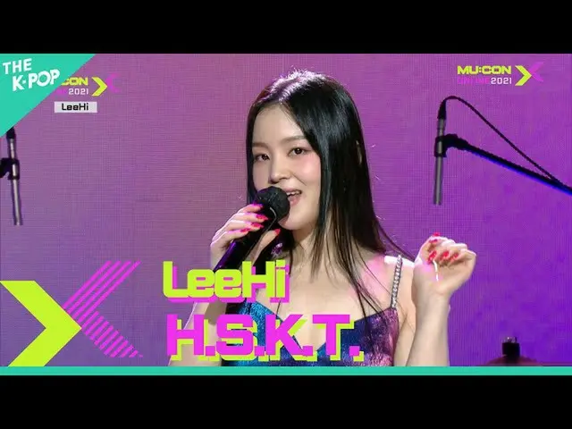 【公式sbp】 LeeHi, H.S.K.T. (이하이_ , 머리어깨무릎발) [MU:CON 2021 X THE CELEBRATION LIVE]　 