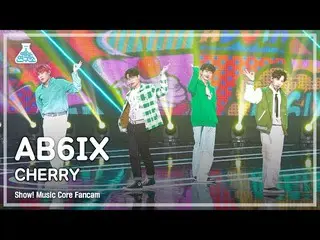 【公式mbk】[예능연구소 4K] 에이비식스_  직캠 'CHERRY' (에이비식스_ _  FanCam) Show!MusicCore 211009　 