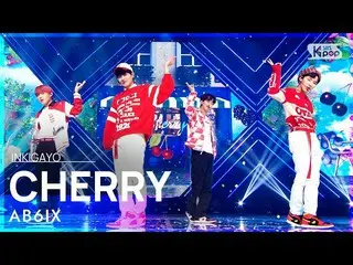 [공식 sb1] AB6IX_ _ (AB6IX_) - CHERRY 인기가요 _ inkigayo 20211010  