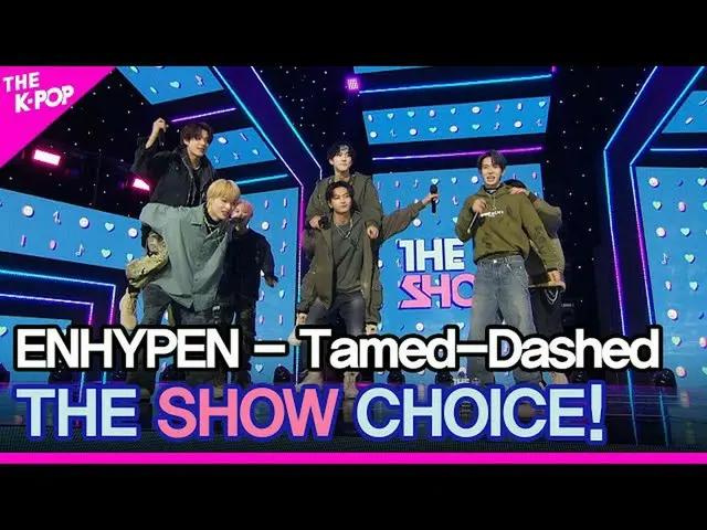 【公式sbp】 엔하이픈_ _ , THE SHOW_ _  CHOICE! [THE SHOW_ _  211019]　 