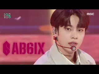 【公式mbk】[쇼! 음악중심_ ] 에이비식스_  - 그해 여름 (에이비식스_ _  - DO YOU REMEMBER), MBC 211023 방송　