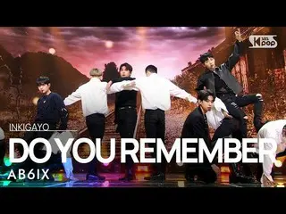 [공식 sb1] AB6IX_ _ (AB6IX_) - DO YOU REMEMBER (그해 여름) 인기가요 _ inkigayo 20211024  