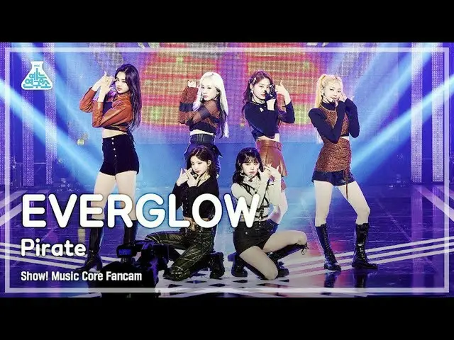 【公式mbk】[예능연구소 4K] 에버글로우_  직캠 'Pirate' (에버글로우_ _  FanCam) Show!MusicCore 211211　 