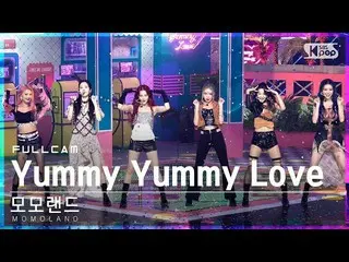 【公式sb1】[안방1열 직캠4K] 모모랜드_  'Yummy Yummy Love' 풀캠 (모모랜드_ _  Full Cam)│@SBS Inkigay