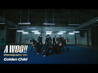 【J公式umj】 골든차일드_ _  『A WOO!!』 Choreography Ver.【MUSIC VIDEO】  