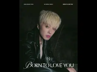 【公式】WINNER、강승윤 (KANG SEUNG YOON) - 'BORN TO LOVE YOU' MOVING POSTER #2  