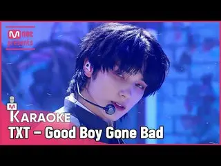 【공식 mnk】🎤 TOMORROW X TOGETHER_ - Good Boy Gone Bad KARA_ _ _ OKE 🎤  
