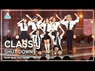 【公式mbk】[예능연구소 4K] 클라씨_  직캠 ‘SHUT DOWN’ (CLASS:y FanCam) Show!MusicCore 220521　 