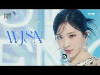 [공식 mbk] WJSN_ (우주소녀_ ) - Last Sequence | Show! MusicCore | MBC220709 방송  