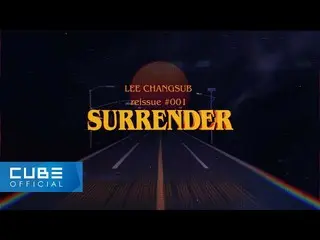 【공식】BTOB, 이창섭 (LEE CHANGSUB) - Special Single [reissue #001 'SURRENDER'] Audio S