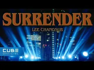 【공식】BTOB, 이창섭 (LEE CHANGSUB) - 'SURRENDER' M/V Teaser  