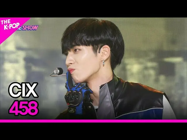 【공식 sbp】 CIX_ _ , 458 (CIX_ , 458) [THE SHOW_ _ 220906]  