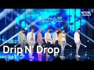 【공식 sb1】MIRAE_ (미래 소년(MIRAE)_ ) - Drip N' Drop 인기가요_ inkigayo 20221016  