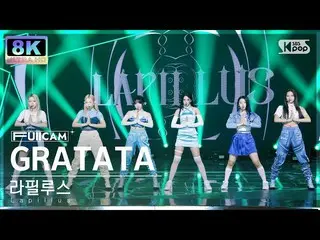 【公式sb1】[SUPER ULTRA 8K] 라필루스 'GRATATA' 풀캠 (Lapillus FullCam) SBS Inkigayo 221009