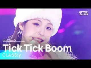 【공식 sb1】CLASS:y(CLASS:y_ ) - Tick Tick Boom 인기가요_ inkigayo 20221106  