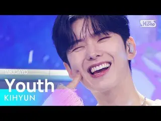 【공식 sb1】KIHYUN(기현) - Youth 인기가요_ inkigayo 20221106  