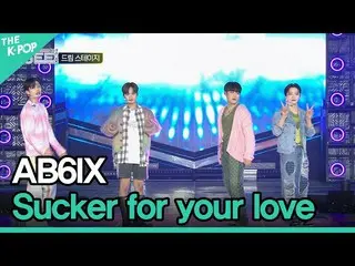 【公式sbp】 에이비식스_ _ , Sucker for your love (에이비식스_ , 우리가 헤어졌던 이유)[GEE 2022]　 