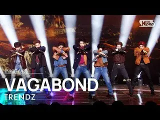 【공식 sb1】TRENDZ_ _ (TRENDZ_ ) - VAGABOND 인기가요_ inkigayo 20221120  